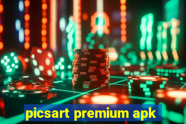 picsart premium apk